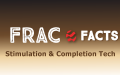 Frac Facts: Stimulation & Completion Tech